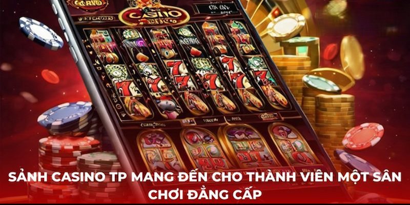 Đối tác TP tại sảnh chơi Casino 77WIN